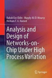 Analysis and Design of Networks-on-Chip Under High Process Variation (inbunden)