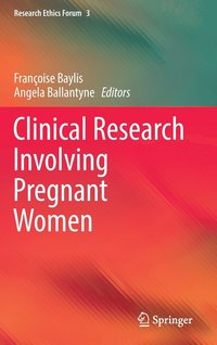 Clinical Research Involving Pregnant Women (inbunden)