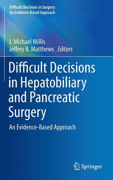 Difficult Decisions in Hepatobiliary and Pancreatic Surgery (inbunden)