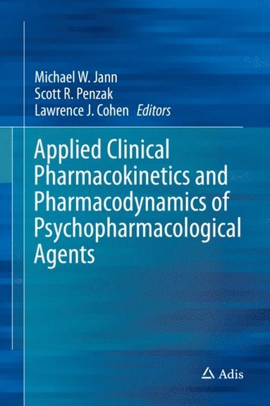 Applied Clinical Pharmacokinetics and Pharmacodynamics of Psychopharmacological Agents (e-bok)