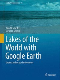 Lakes of the World with Google Earth (inbunden)