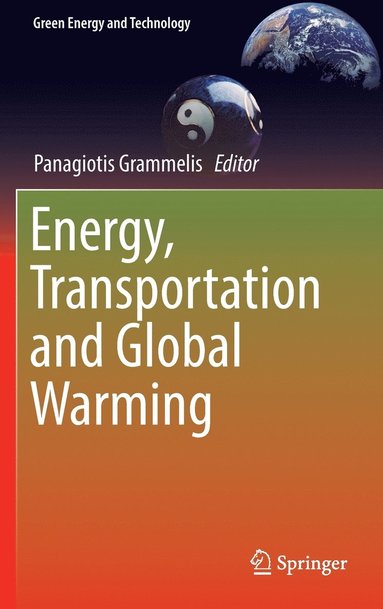 Energy, Transportation and Global Warming (inbunden)