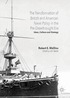 Transformation of British and American Naval Policy in the Pre-Dreadnought Era