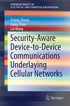 Security-Aware Device-to-Device Communications Underlaying Cellular Networks