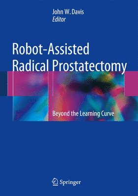 Robot-Assisted Radical Prostatectomy (häftad)