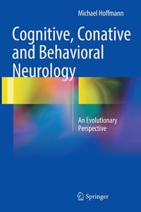 Cognitive, Conative and Behavioral Neurology (inbunden)