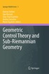 Geometric Control Theory and Sub-Riemannian Geometry