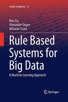 Rule Based Systems for Big Data (inbunden)