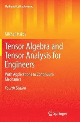 Tensor Algebra and Tensor Analysis for Engineers (häftad)