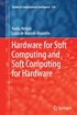 Hardware for Soft Computing and Soft Computing for Hardware