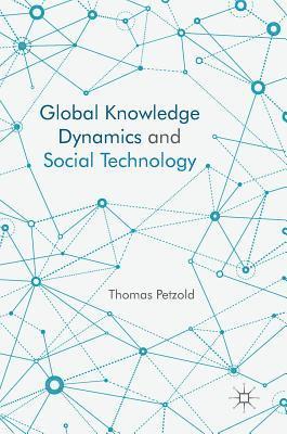 Global Knowledge Dynamics and Social Technology (häftad)