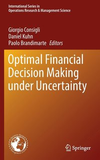 Optimal Financial Decision Making under Uncertainty (inbunden)