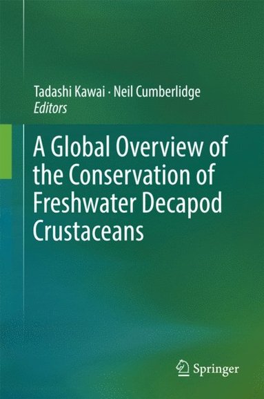 Global Overview of the Conservation of Freshwater Decapod Crustaceans (e-bok)