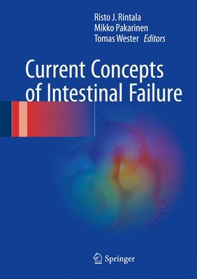 Current Concepts of Intestinal Failure (inbunden)