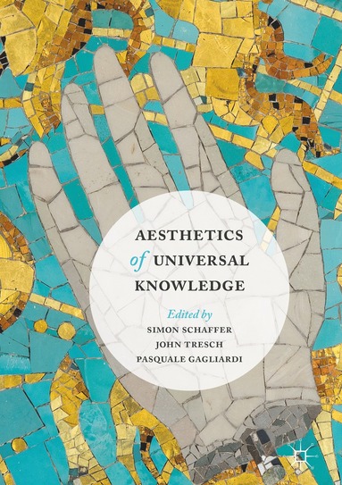 Aesthetics of Universal Knowledge (inbunden)