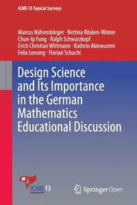 Design Science and Its Importance in the German Mathematics Educational Discussion (häftad)