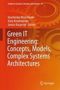 Green IT Engineering: Concepts, Models, Complex Systems Architectures (e-bok)