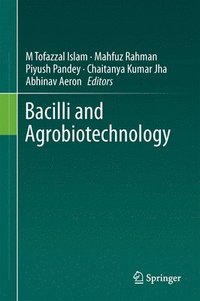 Bacilli and Agrobiotechnology (inbunden)