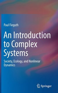 An Introduction To Complex Systems - Paul Fieguth - Bok (9783319446059 ...