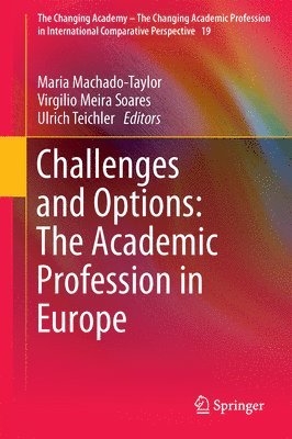 Challenges and Options: The Academic Profession in Europe (inbunden)