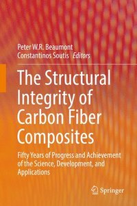 The Structural Integrity of Carbon Fiber Composites (inbunden)