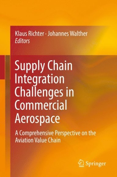 Supply Chain Integration Challenges in Commercial Aerospace (e-bok)