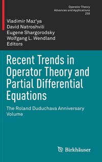 Recent Trends in Operator Theory and Partial Differential Equations (inbunden)