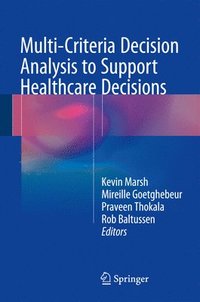 Multi-Criteria Decision Analysis to Support Healthcare Decisions (inbunden)