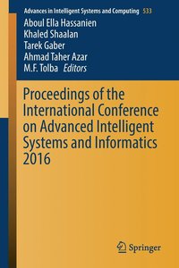 Proceedings of the International Conference on Advanced Intelligent Systems and Informatics 2016 (hftad)