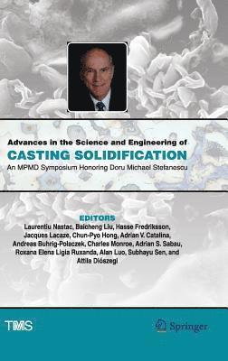 Advances in the Science and Engineering of Casting Solidification (inbunden)