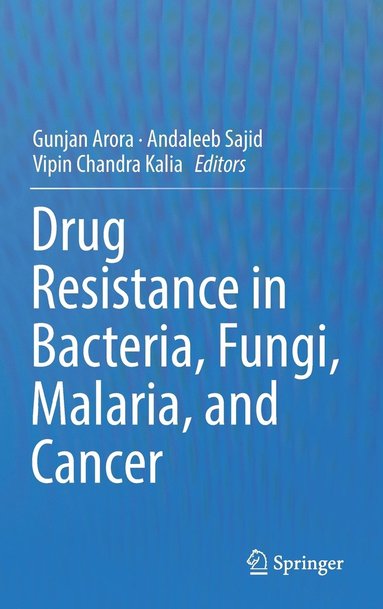 Drug Resistance in Bacteria, Fungi, Malaria, and Cancer (inbunden)