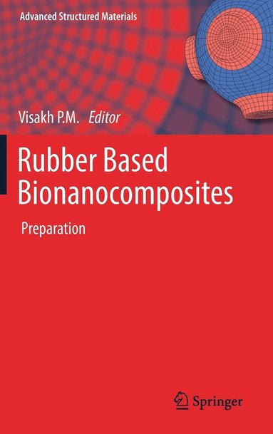 Rubber Based Bionanocomposites (inbunden)