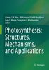 Photosynthesis: Structures, Mechanisms, and Applications