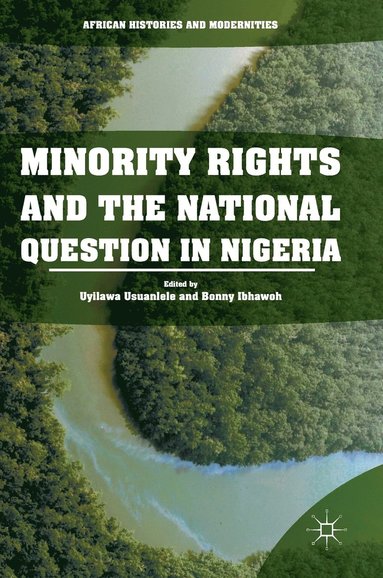 Minority Rights and the National Question in Nigeria (inbunden)