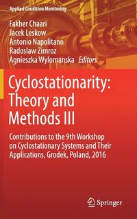 Cyclostationarity: Theory and Methods  III (inbunden)