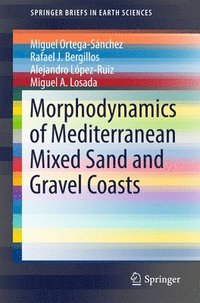 Morphodynamics of Mediterranean Mixed Sand and Gravel Coasts (häftad)