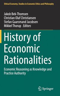 History of Economic Rationalities (inbunden)