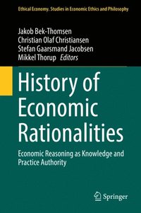 History of Economic Rationalities (e-bok)