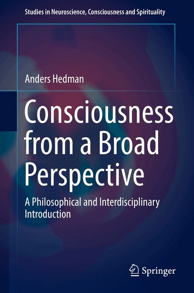 Consciousness from a Broad Perspective (inbunden)