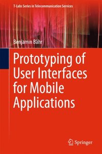 Prototyping of User Interfaces for Mobile Applications (e-bok)
