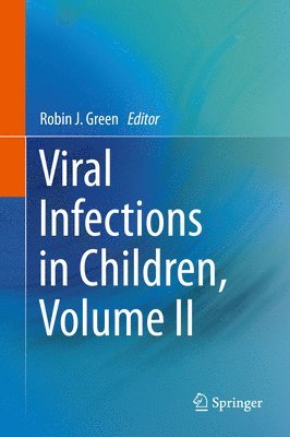 Viral Infections in Children, Volume II (inbunden)