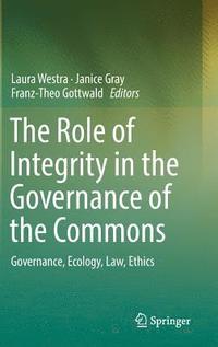 The Role of Integrity in the Governance of the Commons (inbunden)