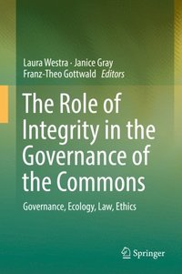 Role of Integrity in the Governance of the Commons (e-bok)