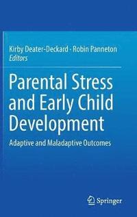 Parental Stress and Early Child Development (inbunden)