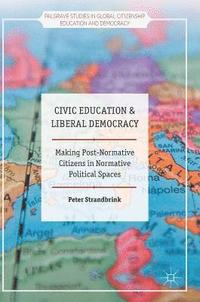 Civic Education and Liberal Democracy (inbunden)