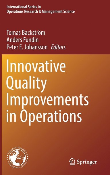 Innovative Quality Improvements in Operations (inbunden)