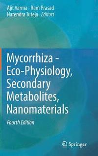 Mycorrhiza - Eco-Physiology, Secondary Metabolites, Nanomaterials (inbunden)