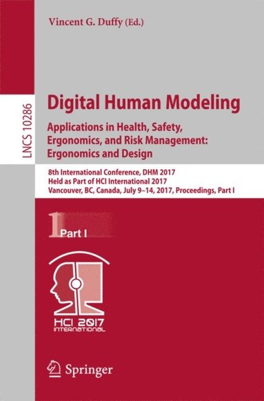 Digital Human Modeling. Applications in Health, Safety, Ergonomics, and Risk Management: Ergonomics and Design (e-bok)