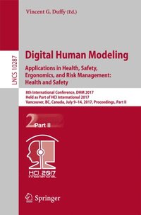 Digital Human Modeling. Applications in Health, Safety, Ergonomics, and Risk Management: Health and Safety (e-bok)