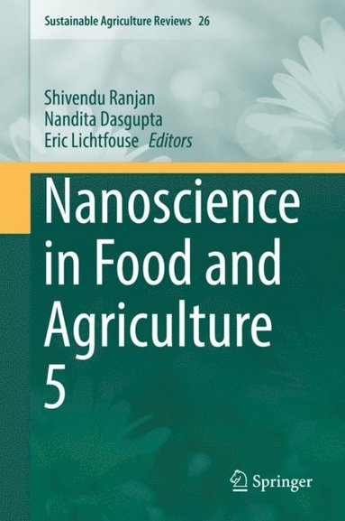 Nanoscience in Food and Agriculture 5 (h�ftad)